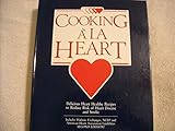Cooking Ala Heart Cookbook: Delicious Heart Healthy Recipes to Reduce Risk of Heart Disease and Stroke by 