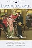 Catherine's Heart (Tales of London Book #2) by Lawana Blackwell