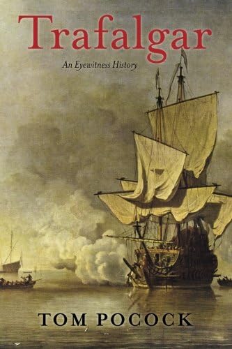 Trafalgar: An Eyewitness History