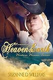 Heaven & Earth (Western Women Series Book 1) by Suzanne D. Williams