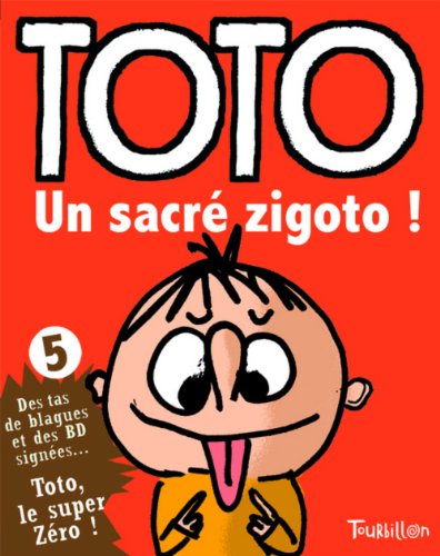 Toto, un sacré zigoto !