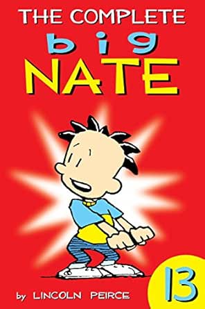 Amazon Com The Complete Big Nate 13 Amp Comics For Kids Ebook Peirce Lincoln Kindle Store