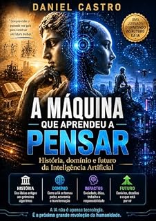 Livro A Máquina que aprendeu a pensar: Do Teste de Turing ao GPT-4o