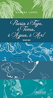 Livro Poesia é fogo, é terra, é água, é ar!: Haicais