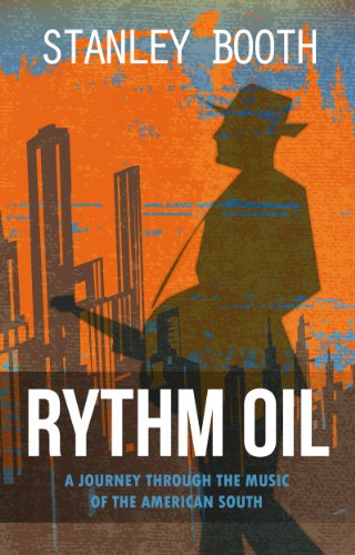 Rythm Oil: A Journey Through The Music Of The American South