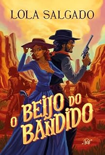 Livro O beijo do bandido – Um romance de faroeste da autora de "Sol em Júpiter"
