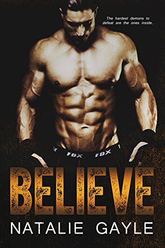 Believe: A Contemporary MMA Romance: Oni Fighters Book 2