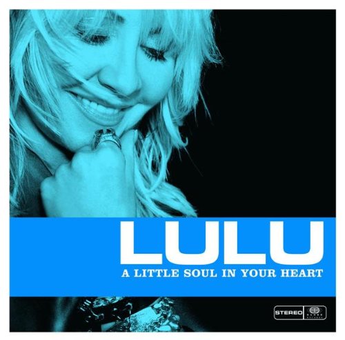 Image result for lulu a little soul in your heart