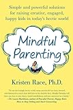 Mindful Parenting by KRISTEN RACE