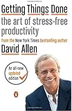 Getting Things Done: The Art of Stress-Free Productivity