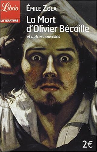 Amazon Fr La Mort D Olivier Becaille Et Autres Nouvelles Zola Emile Livres