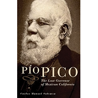 Pio Pico: The Last Governor of Mexican California book cover