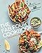 The Fab Four Cookbook: 21 Days to Change Your Life... One Plant-Based Bite at a Time