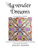Lavender Dreams Coloring Book: Twenty-Five Hand-drawn Kaleidoscope Coloring Pages with a Garden Herb Theme by 