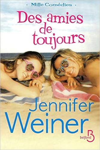 Des Amies De Toujours Mille Comedies French Edition Weiner Jennifer Colombeau Helene Amazon Com Books Des Amies De Toujours Mille Comedies French Edition Weiner Jennifer Colombeau Helene Amazon Com Books