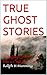 TRUE GHOST STORIES: Terrifying Horror 'No One is Safe from Evil'.