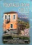 Folktales from Greece: A Treasury of Delights (World Folklore (Paperback)) by Soula Mitakidou, Anthony L. Manna