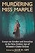 Murdering Miss Marple: Essays on Gender and Sexuality in the New Golden Age of Women's Crime Fiction by 