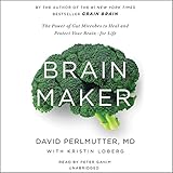Image de Brain Maker: The Power of Gut Microbes to Heal and Protect Your Brain - for Life