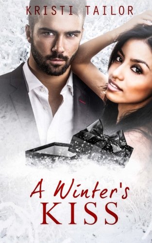 A Winter's Kiss (A Winter's Tale) (Volume 1) A Winter's Kiss (A Winter's Tale) (Volume 1)