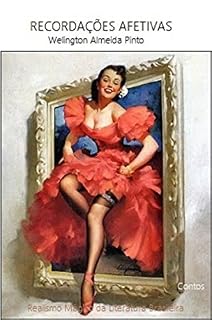 Livro RECORDAÇÕES AFETIVAS: Realismo Mágico da Literatura Brasileira (Contos Brasileiros Livro 4)