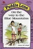 On the Way to the Blue Mountains (Puddle Lane Reading Programme)