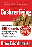 CA$HVERTISING: How to Use More than 100 Secrets of Ad-Agency Psychology to Make Big Money Selling Anything to Anyone