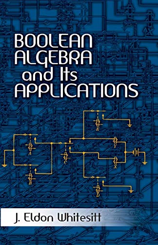 Boolean Algebra and Its Applications (Dover Books on Computer Science ...