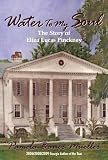 Water To My Soul: The Story of Eliza Lucas Pinckney by 