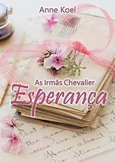 Livro As Irmãs Chevalier: Esperança