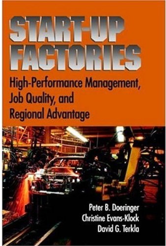 Startup Factories: Leading Edge Practices and Regional Advantage for High-Performing Firms