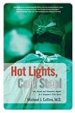 Hot Lights, Cold Steel: Life, Death and Sleepless