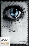 The Vampire Diaries: Caroline's Choice (Kindle Worlds Short Story)