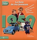 1959, le livre de ma jeunesse by Laurent Chollet, Armelle Leroy