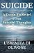 Suicide: A Guide to Relief from Suicidal Thoughts