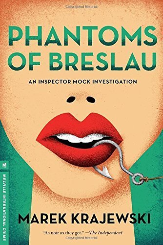 Phantoms of Breslau: An Inspector Mock Investigation (Eberhard Mock Investigation) by Krajewski, Marek (2014) Paperback