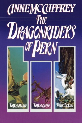 The Dragonriders of Pern: Dragonflight, Dragonquest, and The White Dragon (Pern: The Dragonriders of Pern) by [McCaffrey, Anne]