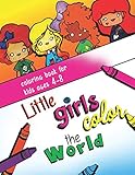 Little Girls Color the World: Coloring Book for Kids Ages 4-8 (Little Girls Color the World vol 1) by MaeSean C.