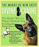 Divine Canine: The Monks’ Way to a Happy, Obedient Dog