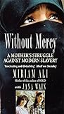 Without Mercy: A Mother's Struggle Against Modern Slavery