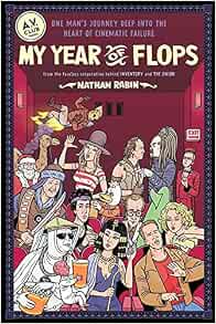 My Year of Flops: The A.V. Club Presents One Man's Journey Deep ...