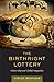 The Birthright Lottery: Citizenship and Global Inequality