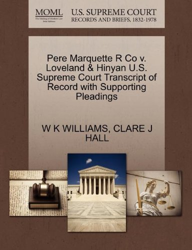 Pere Marquette R Co v. Loveland & Hinyan U.S. Supreme Court Transcript of Record with Supporting Pleadings