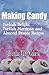 Making Candy: Turkish Delight, Turkish Marzipan and Almond Dragee Recipes by Brenda Van Niekerk