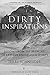 Dirty Inspirations: Lessons from the Trenches of Extreme Endurance Sports