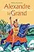 Alexandre le Grand : Jusqu'au bout du monde by 