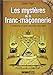 Les mystères de la franc-maçonnerie : L’histoire d’une société secrète by Gwenn Rigal