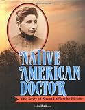 Native American Doctor: The Story of Susan Laflesche Picotte (Trailblazer Biographies) by Jeri Ferris