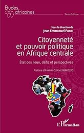 Citoyenneté et pouvoir politique en Afrique centrale