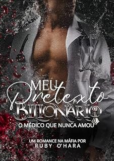 Livro Meu Pretexto Bilionário: O Mafioso que nunca amou (LIVRO ÚNICO) (Veneno e Fúria)